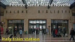 Walking tour of Firenze Santa Maria Novella Train Station, italy Train Station