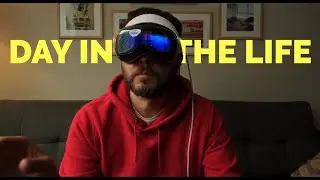 A REAL Day in the Life of Using the Apple Vision Pro