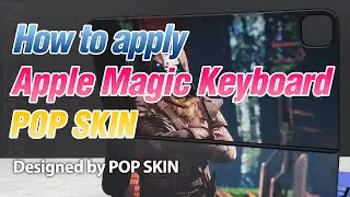 How to apply Apple Magic Keyboard for iPad Pro 13 (A2974) POP SKIN