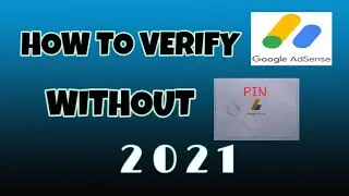 HOW TO VERIFY GOOGLE ADSENSE WITHOUT PIN 2021 | STEP BY STEP