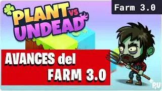 PLANT VS UNDEAD Avances del FARM 3.0!! #PVU #PLAYTOEARN #Plantvsundead