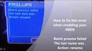 How to fix the xbox softmod batch process failed error