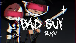 Bad Guy | GLMV | Male version | Zero_Dream Maker
