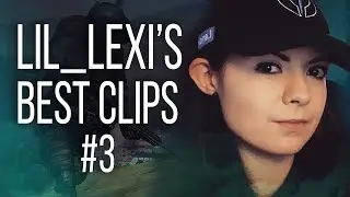 LIL LEXI'S BEST CLIPS #3