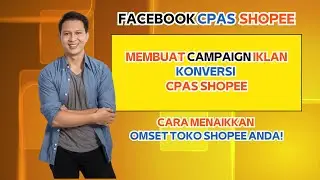 MEBUAT IKLAN KONVERSI CPAS SHOPEE (FOKUS KE 1 PRODUK DENGAN VIDEO) | CPAS SHOPEE 2024