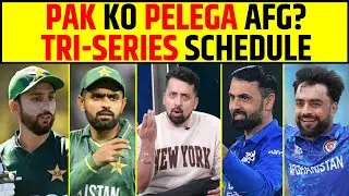 PAKISTAN KO PELEGA AFGHANISTAN | TRI-SERIES SCHEDULE | FULL UPDATES #pakvsafg #rashidkhan #babarazam