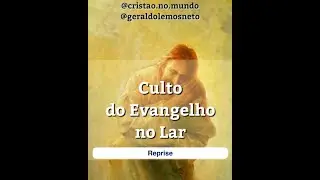 “Evangelho no lar - 23”, com Geraldo Lemos Neto e João Pedro Prado