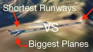 Shortest Runways VS Biggest Planes