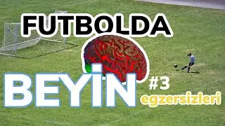 FUTBOLDA BEYİN ANTRENMANLARI (MİLLİ TAKIMDA UYGULADIK)