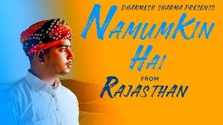 namumkin hai ( official lyrical video song ) Dharmesh sharma | himanshu sharma