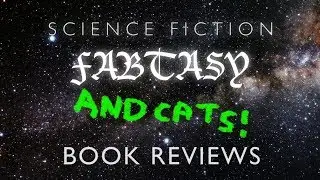 Science Fiction and Fantasy (and cats!) book review 1