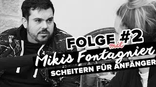 Scheitern f&uuml;r Anf&auml;nger - Folge #2 mit Regisseur Mikis Fontagnier - Teil 1