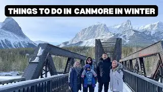 THINGS TO DO IN CANMORE IN WINTER | FAMILY- FRIENDLY | ALBERTA