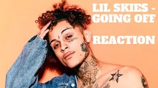 Lil Skies - Going off [Music Video] | REACTION