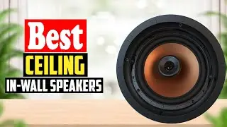 ✅Top 10 Best Ceiling  In Wall Speakers in 2026