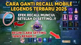 Cara Ganti Recall Mobile Legends 2025 | Pengaturan Efek Recall ML Tidak Muncul