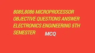 8085,8086 microprocessor important objective questions answer ,5th semester electronics engineering