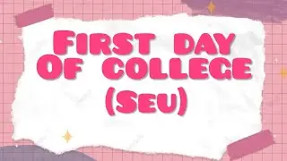 First Day of College...😊😊