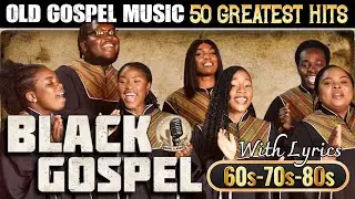 OLD SCHOOL GOSPEL ANTHEMS | CLASSIC SONGS OF FAITH AND SOUL 🎶🙏 | TIMELESS PRAISE