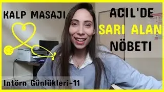 ACİL ' de SARI ALAN NÖBETİ | KALP MASAJI YAPTIK | 24 SAAT NÖBET |