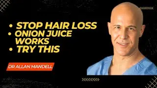 Onion Juice for Extreme Hair Growth Stop Hair Loss| Dr. Mandell
