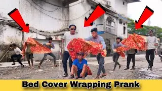 Bed Cover Wrapping Prank 😂🤣 || Bed Cover Wrapping Prank In Public Place 😂🤣