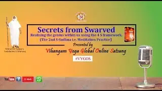 Realizing the genius within us: 4S framework of the Swarved (2nd S-Sadhna i.e. Meditation Practice)