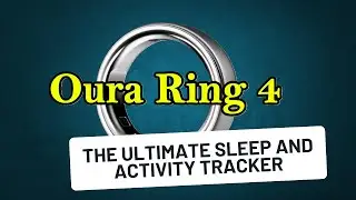 Oura Ring 4: The Ultimate Sleep and Activity Tracker