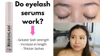 Eyelash Serum BEFORE and AFTER | Nourishlash Review 2021