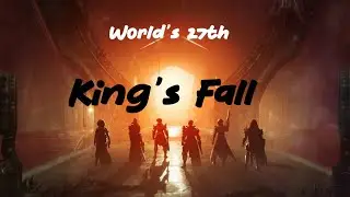World's 27th King's Fall | Destiny 2 Day One Raid