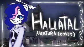 Hallatal-ABERTURA {além do usual} versão feminina🌟(cover)
