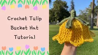 CROCHET TULIP BUCKET HAT TUTORIAL - BABY SIZE