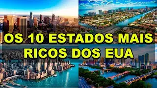 Os 10 estados mais ricos dos Estados Unidos