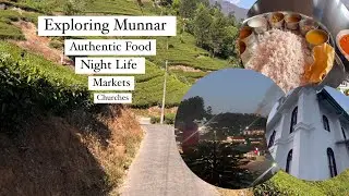 Ep8 | Exploring Munnar || Munnar Town || Authentic Food || Night Life || Street Markets ||