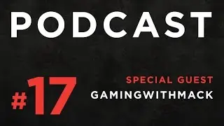 The Game Speak | Episode 17 w/ @GamingWithMack