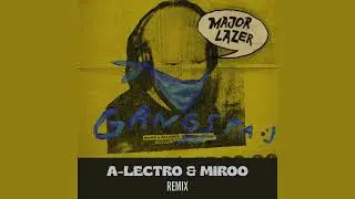 Major Lazer, Diplo, Busy Signal & Kybba - Gangsta (A-Lectro & Miroo Remix)