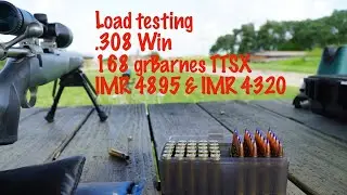 308 Win - Load development 168 gr Barnes TTSX IMR 4895 & IMR 4320