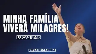 Minha Família Viverá Milagres | Pregação | Lucas 8:40