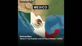 Mexico is at the forefront of medical tourism, with its top hospitals providing world-class care at