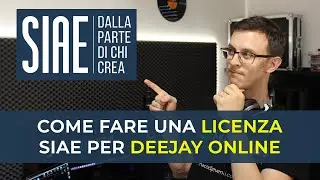 Come fare una licenza SIAE per Deejay Online