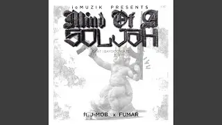Mind Of A Soljah (feat. J Mob & Fumar)