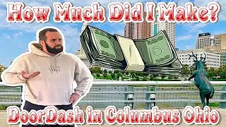 How Much Did I Make? - DoorDash in Columbus Ohio￼
