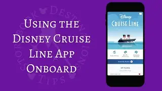 Using the Disney Cruise Line App Onboard