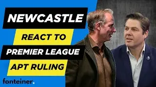 Premier League settle APT ruling with Man City. Newcastle CEO speak out on ambition