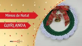 Mimos de Natal - Guirlanda em Crochê com Fio de Malha