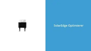 In 2 Min ausgecheckt: SolarEdge Optimierer