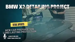BMW X2 New Car Preparation- Long Lasting Paint Protection
