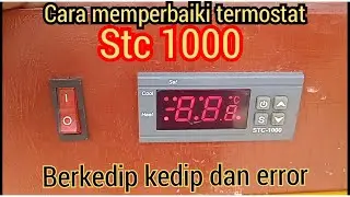 Cara memperbaiki termostat stc 1000 yang berkedip kedip dan error