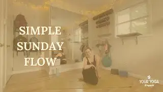 40 Min Simple Sunday Flow | Your Yoga Studio