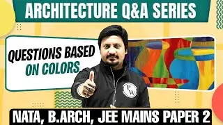 Architecture Q&A Series | Questions Based On Colours  | NATA, B.Arch, JEE Mains Paper 2